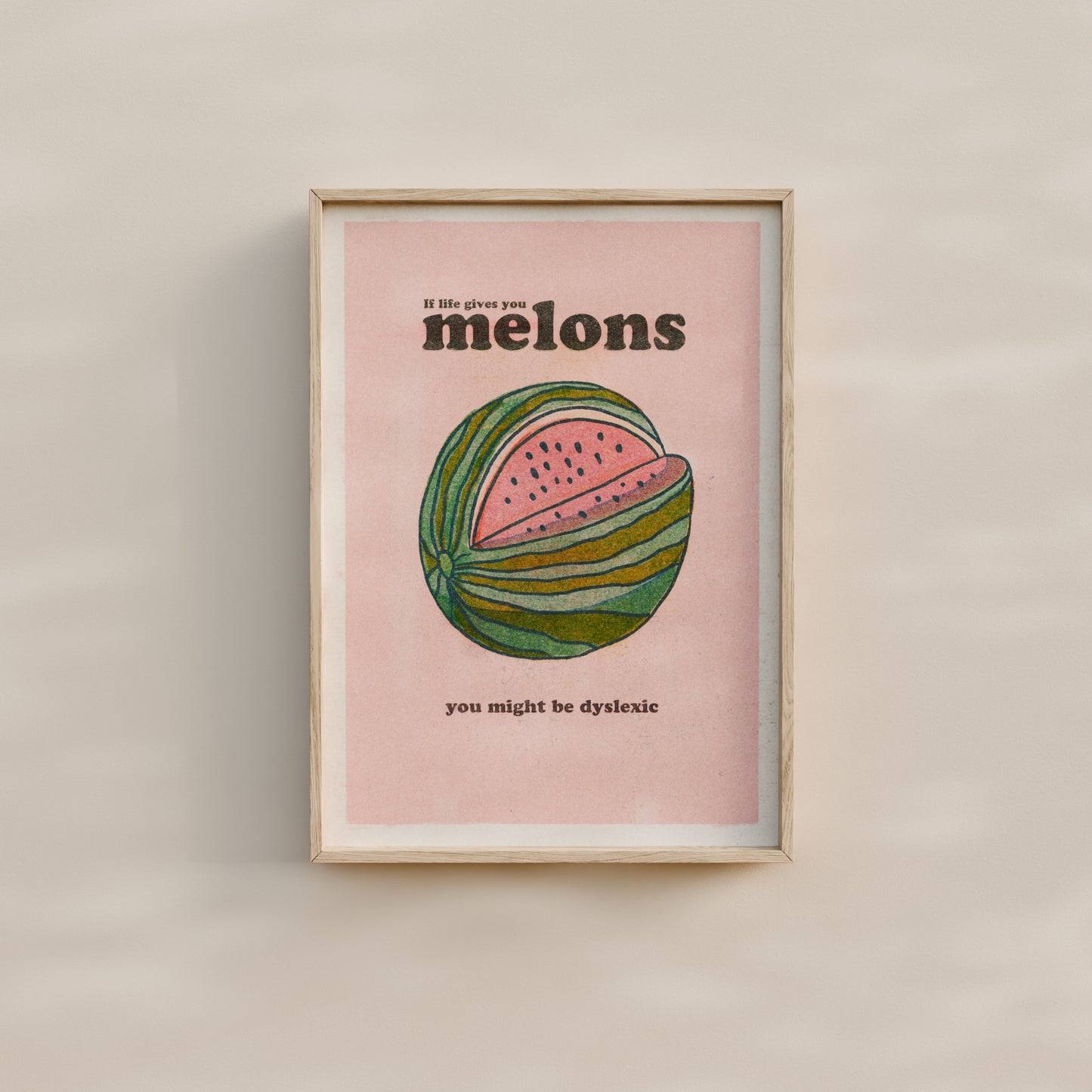 If Life Gives You Melons Art Print